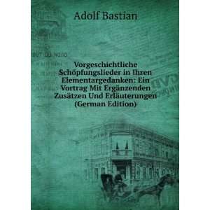   ¤tzen Und ErlÃ¤uterungen (German Edition) Adolf Bastian Books