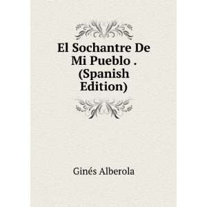   Sochantre De Mi Pueblo . (Spanish Edition) GinÃ©s Alberola Books