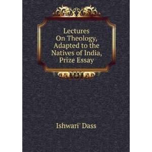  , Adapted to the Natives of India, Prize Essay: Ishwari Dass: Books
