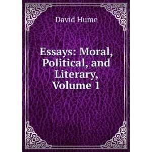    Essays Moral, Political, and Literary, Volume 1 David Hume Books