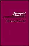 Economics of College Sports (Studies in Sports Economics), (0275980332 