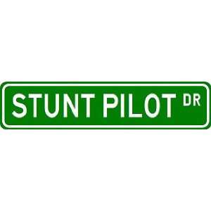 STUNT PILOT Street Sign ~ Custom Aluminum Street Signs:  