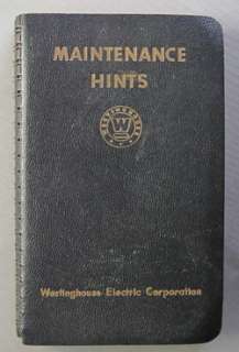Vintage Book MAINTENANCE HINTS Westinghouse Electric Corp 1951  