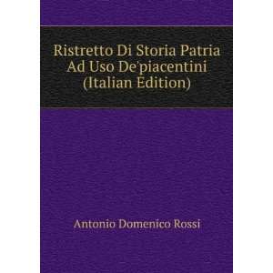   Ad Uso Depiacentini (Italian Edition): Antonio Domenico Rossi: Books