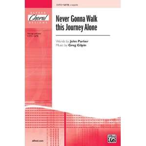   Never Gonna Walk This Journey Alone Choral Octavo
