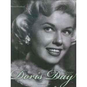  Doris Day: The Illustrated Biography [Hardcover]: Michael 