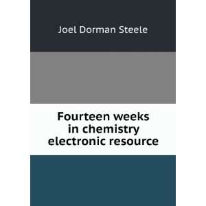   weeks in chemistry electronic resource Joel Dorman Steele Books