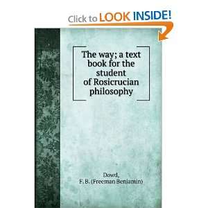  of Rosicrucian philosophy F. B. (Freeman Benjamin) Dowd Books