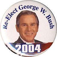 2004 George W. Bush RE ELECT Campaign Button  