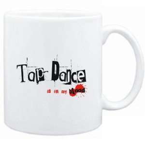Mug White  Tap Dance IS IN MY BLOOD  Sports  Sports 