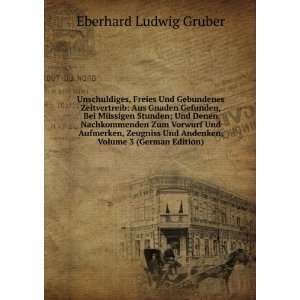   Volume 3 (German Edition) Eberhard Ludwig Gruber  Books
