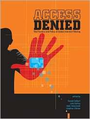Access Denied The Practice and Policy of Global Internet Filtering 