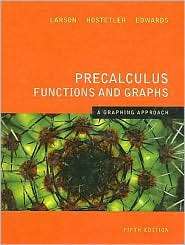 Precalculus Functions and Graphs A Graphing Approach, (061885150X 