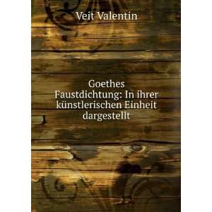   In ihrer kÃ¼nstlerischen Einheit dargestellt Veit Valentin Books