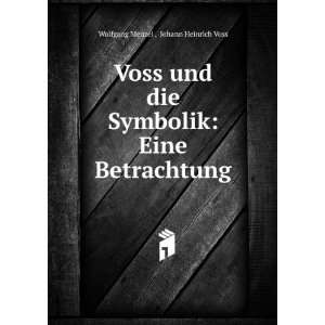  Voss und die Symbolik: Eine Betrachtung: Johann Heinrich Voss 
