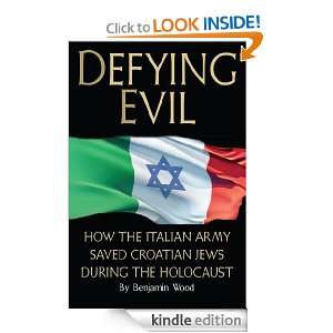   Evil: How the Italian Army Saved Croatian Jews During the Holocaust