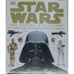  STAR WARS THE VISUAL DICTIONARY BOOK 