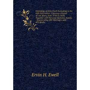  . Enumerating 280 Marriages and 870 Births Ervin H. Ewell Books