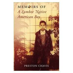   of a Lumbee Native American Boy (9781617775284): Preston Chavis: Books