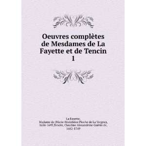   Tencin, Claudine Alexandrine GuÃ©rin de, 1682 1749 La Fayette Books