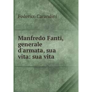   , generale darmata, sua vita sua vita Federico Carandini Books