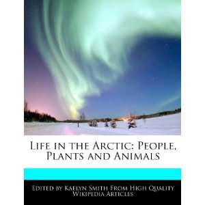    People, Plants and Animals (9781270788690) Kaelyn Smith Books