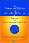 The Welfare of Children with Mentally Ill Parents Learning from Inter 