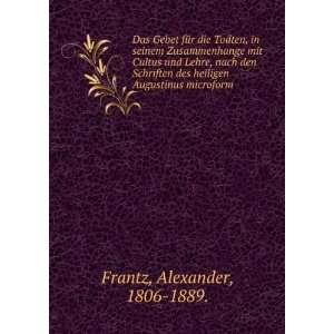   des heiligen Augustinus microform Alexander, 1806 1889. Frantz Books