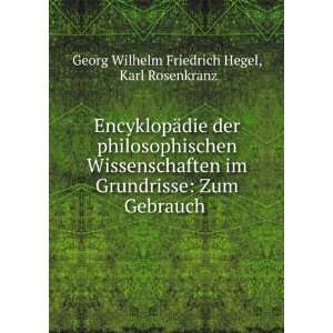   Zum Gebrauch . Karl Rosenkranz Georg Wilhelm Friedrich Hegel Books