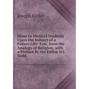   Preface by the Editor H.J. Todd. Joseph Butler  Books