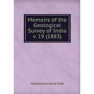   Geological Survey of India. v. 19 (1883) Geological Survey of India
