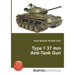  Type 1 37 mm Anti Tank Gun: Ronald Cohn Jesse Russell 