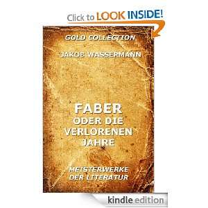 Faber oder die verlorenen Jahre (Kommentierte Gold Collection) (German 