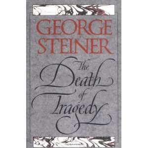  The Death of Tragedy [Paperback] George Steiner Books