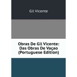   Obras De VaÃ§ao (Portuguese Edition): Gil Vicente:  Books