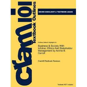   by Archie B. Carroll, ISBN 9780324225815 (Cram101 Textbook Outlines