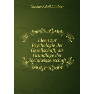   , als Grundlage der Socialwissenschaft Gustav Adolf Lindner Books