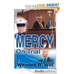 Mercy On Trial Wendell Will  Kindle Store