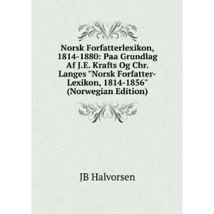   Forfatter Lexikon, 1814 1856 (Norwegian Edition) JB Halvorsen Books