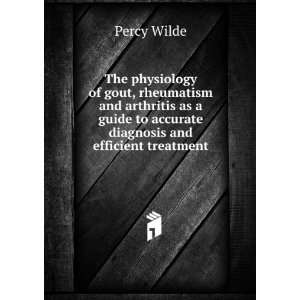   and arthritis as a guide to accurate diagnosis and efficient treatment