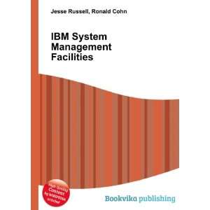  IBM System Management Facilities Ronald Cohn Jesse 