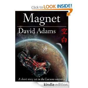 Magnet (PG 13 Edition) (Lacuna Short Stories) David Adams  