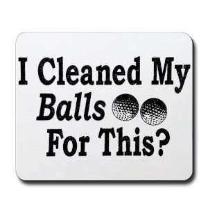  Mousepad (Mouse Pad) Golf Humor I Cleaned My Balls For 