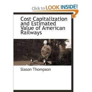  Cost Capitalization and Estimated Value of American 