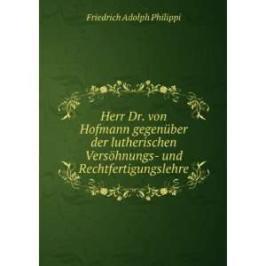  Herr Dr. von Hofmann gegenÃ¼ber der lutherischen VersÃ 
