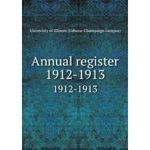 Annual register. 1912 1913 University of Illinois (Urbana Champaign 