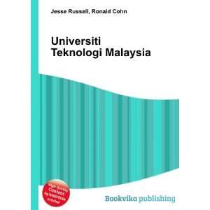  Universiti Teknologi Malaysia Ronald Cohn Jesse Russell 