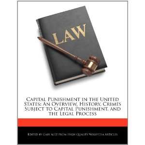  Capital Punishment in the United States: An Overview 