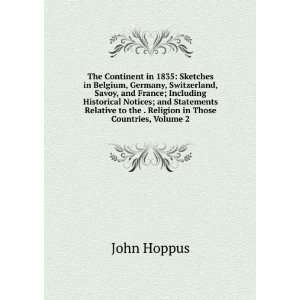   to the . Religion in Those Countries, Volume 2: John Hoppus: Books