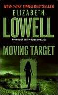   Moving Target (Rarities Unlimited Series #1) by Elizabeth Lowell 
